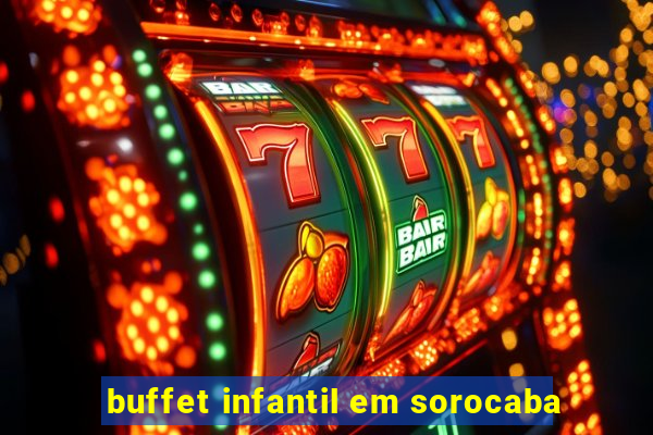 buffet infantil em sorocaba